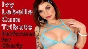 Ivy Lebelle Pornstar Cum Tribute(Cum on Video - CoV)